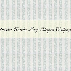 Può includere: Carta da parati a righe di foglie nordiche stampabile. Il design presenta strisce verticali in bianco e verde chiaro, con un delicato motivo a foglie all'interno delle strisce verdi. Il testo "Printable Nordic Leaf Stripes Wallpaper" è visualizzato in corsivo.