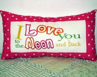 I Love You To The Moon And Back Machine Embroidery Design - Valentine Pillow Quote, Love Pillow Quote