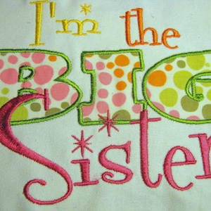 I&#39;m The Big Sister Machine Applique Embroidery Design - Big Sister Applique Design - Big Sister Design - Applique Big Sister Design