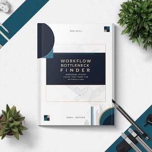 May include: A white workbook titled Workflow Bottleneck Finder with a dark blue rectangular centre, gold lettering, and geometric accents in teal and navy. The cover features the text Real Estate at the bottom and small square patterns in the corners.