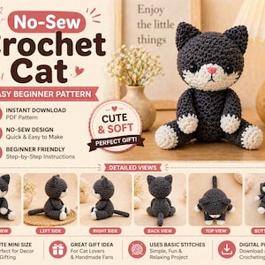 May include: A crocheted cat with a gray body, white paws, and a pink nose sits on a wooden surface. The image includes text that says "No-Sew Crochet Cat" and "Easy Beginner Pattern". The pattern is a digital PDF file.