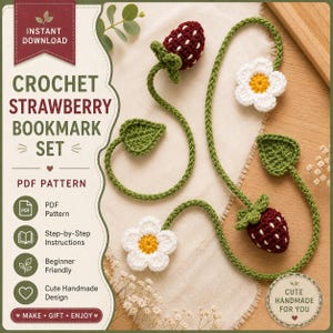 May include: A crochet bookmark set featuring a strawberry and flower design. The set includes two red strawberries with white dots, two white flowers with yellow centers, and green leaves. The text on the image says "CROCHET STRAWBERRY BOOKMARK SET".