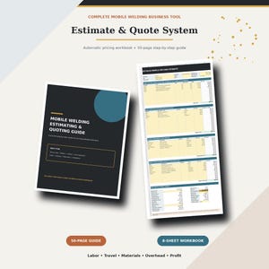 May include: A mobile welding business tool featuring an Estimate & Quote System, including a 50-page step-by-step guide and an 8-sheet automatic pricing workbook. The guide cover is black with teal accents and white text, while the workbook shows data tables.