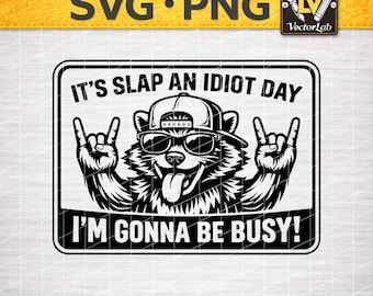 Día de abofetear a un idiota SVG PNG / Diseño de mapache sarcástico divertido / Humor adulto Archivo de corte láser Parche de sombrero de cuero xTool Cricut