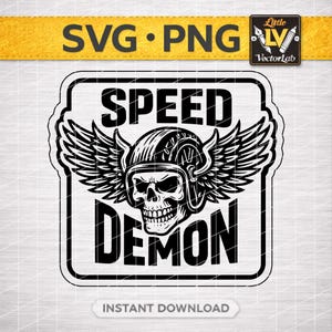 May include: A monochrome graphic featuring a skull in a motorcycle helmet with wings, the words "SPEED DEMON" above and below the skull. The design is framed, with "SVG • PNG" at the top and "INSTANT DOWNLOAD" at the bottom.