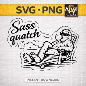 Sass-quatch Sassy Bigfoot SVG Rolig Sasquatch Snarky Cryptid PNG Lasergravyrfil Läderhatt Patch Designs Vektor Logotyp Skärfiler