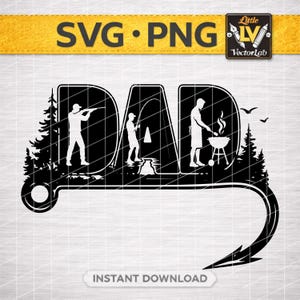 May include: Black and white SVG and PNG digital design featuring the word "DAD" with silhouettes of a hunter, fisherman, and griller. The design includes a hook shape and the text "INSTANT DOWNLOAD".