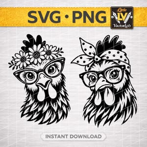 May include: Black and white SVG and PNG digital art featuring two stylized chicken heads. One chicken wears glasses and a floral crown, the other wears glasses and a polka dot bandana. The text "SVG • PNG" and "INSTANT DOWNLOAD" are visible.