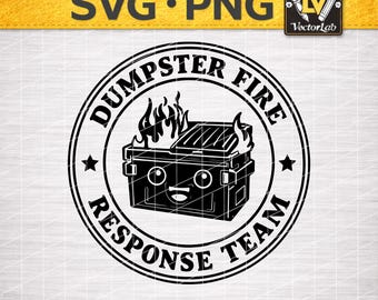 Dumpster Fire Response Team PNG SVG | Funny Emergency Department Badge Design | Dark Humor First Responder