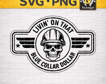 Livin' On That Blue Collar Dollar SVG PNG, Skull USA Flag Construction Worker Design, Laser Engraving Leather Hat Patch Cut File