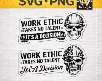 Work Ethic Takes No Talent SVG PNG | USA Flag Skull Hard Hat Construction Worker | Motivational Laser Engraving Patch Design