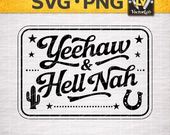 Two Modes Only Yeehaw & Hell Nah Western SVG PNG, Cowboy Cowgirl Country Quote Cut File Laser Engraving File Leather Hat Patch Design