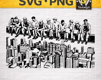 Lunch Atop Skyscraper SVG | NYC Ironworker dxf | Construction Worker PNG | Vintage Cut File | Ironworker Silhouette Cricut Laser