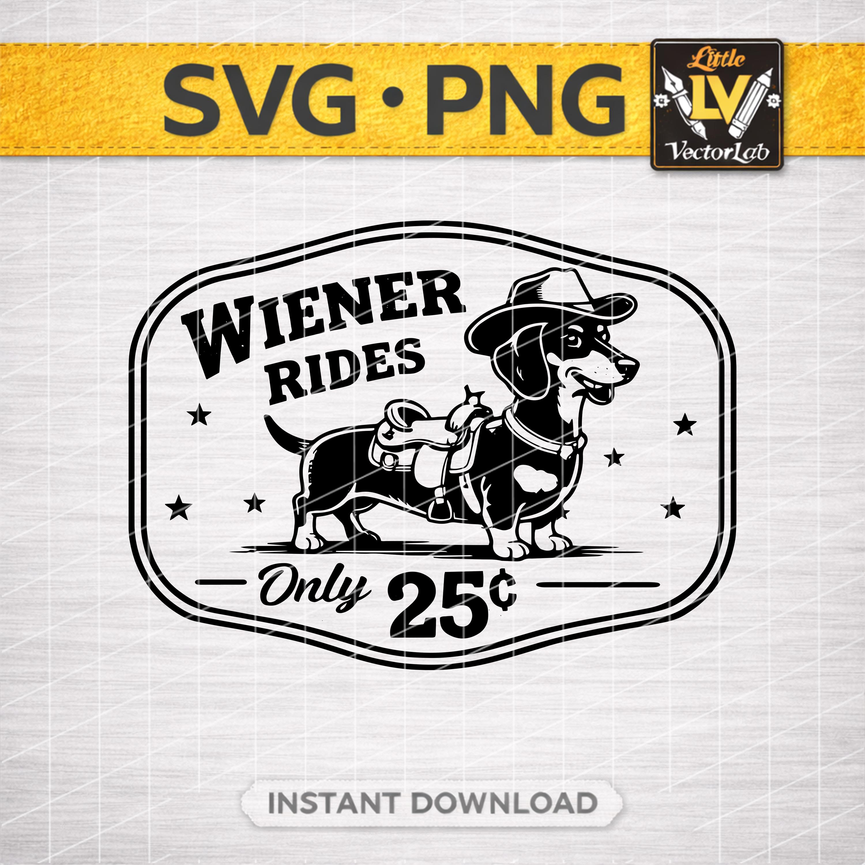 Wiener Rides 25 Cents SVG PNG, Funny Dog Adult Joke , Funny