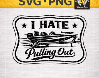 I Hate Pulling Out SVG PNG | Funny Fishing Quote Design | Adult Fisherman Laser Engraving Leather Hat Patch Vector Cut File