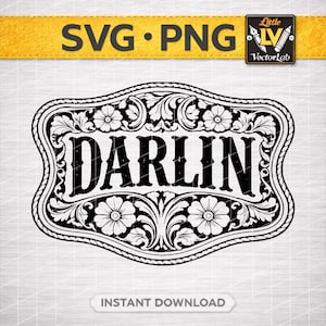 May include: Black and white SVG and PNG digital design featuring the word "DARLIN" in a decorative, floral-bordered shape. The design includes floral and scrollwork elements, with the text in a bold, serif font. The design is labeled "INSTANT DOWNLOAD".