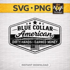Puede incluir: Diseño gráfico en blanco y negro con el texto "BLUE COLLAR American" y "DIRTY HANDS - EARNED MONEY". El diseño incluye una bandera estadounidense y estrellas, adecuado para ropa o decoración.