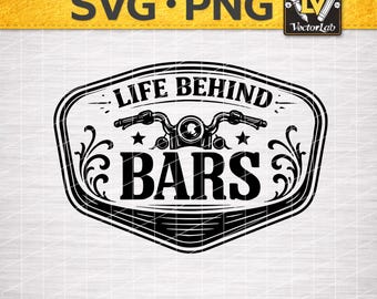 Life Behind Bars Motorcycle SVG PNG | Biker Chopper Harley Dirt Bike Motocross Design | Laser Engraving Vector Cut File