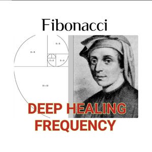 Puede incluir: Imagen con la palabra "Fibonacci" sobre un diagrama de la secuencia de Fibonacci y un retrato de un hombre. Debajo, las palabras "DEEP HEALING FREQUENCY" se muestran en rojo.