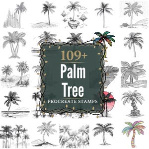 Könnte beinhalten: Eine Sammlung von Palmenillustrationen in verschiedenen Stilen, von detaillierten Strichzeichnungen bis hin zu farbenfrohen Darstellungen. Das Bild zeigt eine zentrale Grafik mit dem Text "109+ Palm Tree Procreate Stamps."