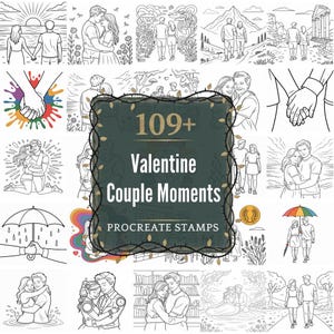 May include: A collection of black and white illustrations depicting various couple moments. The central image features text that reads "109+ Valentine Couple Moments Procreate Stamps". The illustrations show couples in different settings, embracing, and holding hands.