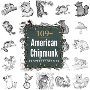 May include: A collection of 109+ American Chipmunk Procreate Stamps. The image features various black and white illustrations of chipmunks in different poses, including eating, climbing, and standing. The central design element is a dark green square with white text.