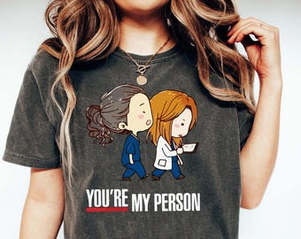 Comfort Colors You’re My Person Shirt, Nurse Best Friend Gift, Grey’s Anatomy Tee, Nursing School Matching Shirt, Nurse T-shirt, Doctor Tee