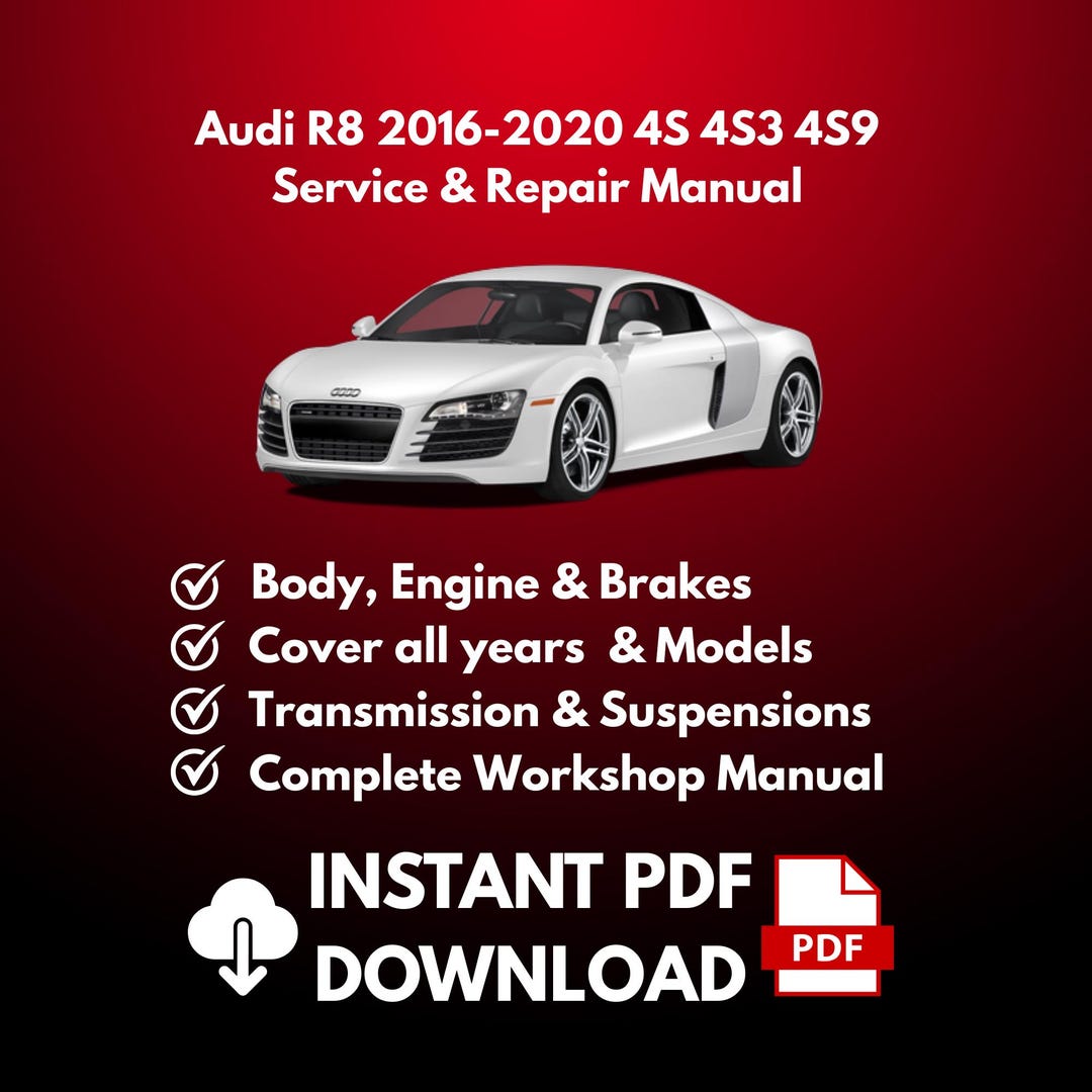 2016-2020 Audi R8 4S,4S3,4S9 Service & Repair Manual, Complete Workshop ...