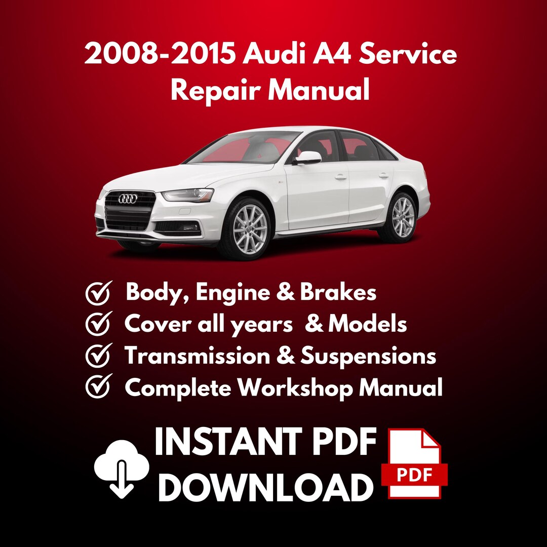 2008-2015 Audi A4 B8 Workshop, Service & Repair Manual | Instant PDF Download | Complete ...
