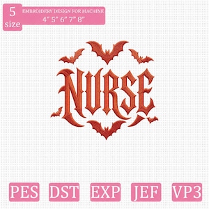 May include: An embroidery design for machine featuring the word NURSE in a stylized orange font, surrounded by six small orange bats. A pink rectangular label at the top displays the text 5 size 4" 5" 6" 7" 8". Five pink labels at the bottom show file formats.