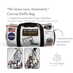 Project Hail Mary Inspired "We Leave Now. Statement" Travel Duffle Bag w. Personalization, Space & Rocky Patch Graphics | Page to Screen