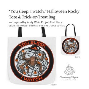May include: A white tote bag with black handles featuring a graphic of a multi-legged creature inside a geometric cage adorned with small orange jack-o'-lanterns and a witch hat. The text "YOU SLEEP. I WATCH." is printed in a circular orange border.