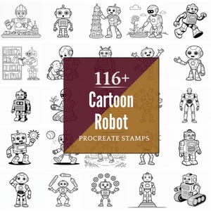 May include: A collection of black and white cartoon robot illustrations. The image includes various robot designs, some holding objects, and others in different poses. The text "116+ Cartoon Robot Procreate Stamps" is displayed in the center.