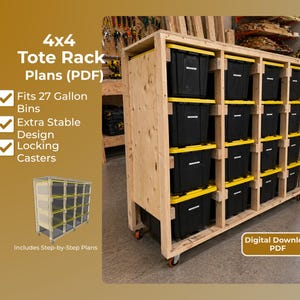 May include: A wooden 4x4 tote rack with black bins and yellow lids. The rack is on wheels and designed to fit 27-gallon bins. The image includes text that says "4x4 Tote Rack Plans (PDF)" and "Extra Stable Design Locking Casters."