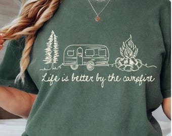 Ready to press DTF | life is better by the campfire | camping transfer
