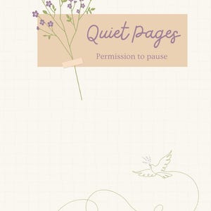 May include: A light beige background with a grid pattern. The words "Quiet pages" are in a soft purple script, with "Permission to pause" below. A floral sprig and a dove are also featured.