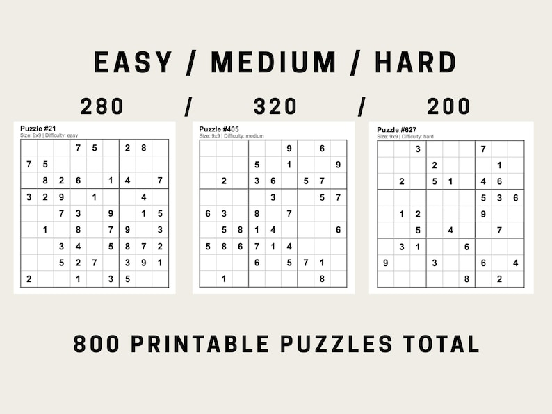May include: Printable Sudoku puzzles in easy, medium, and hard difficulty levels. The image displays three Sudoku grids with varying numbers, totaling 800 puzzles. The text includes the difficulty levels and the number of puzzles.