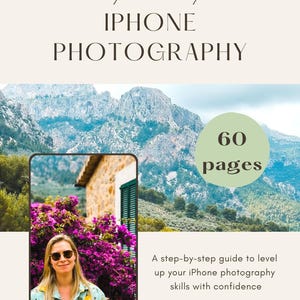 iPhone Photography Guide: Master Mobile Photography (PDF Ebook, 60 Pages)