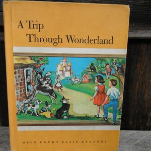 Vintage Children&#39;s School Book - Textbook - A Trip Through Wonderland - Open Court Basic Readers