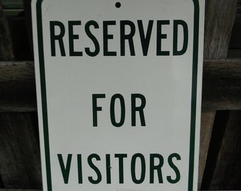 Vintage Metal Road Sign - RESERVED for Visitors - Aliens or Friends