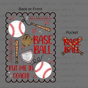 May include: A baseball-themed design featuring the words "BASEBALL" and "PUT ME IN COACH!" in red. The design includes baseballs, bats, a glove, and a home plate, set against a gray background.