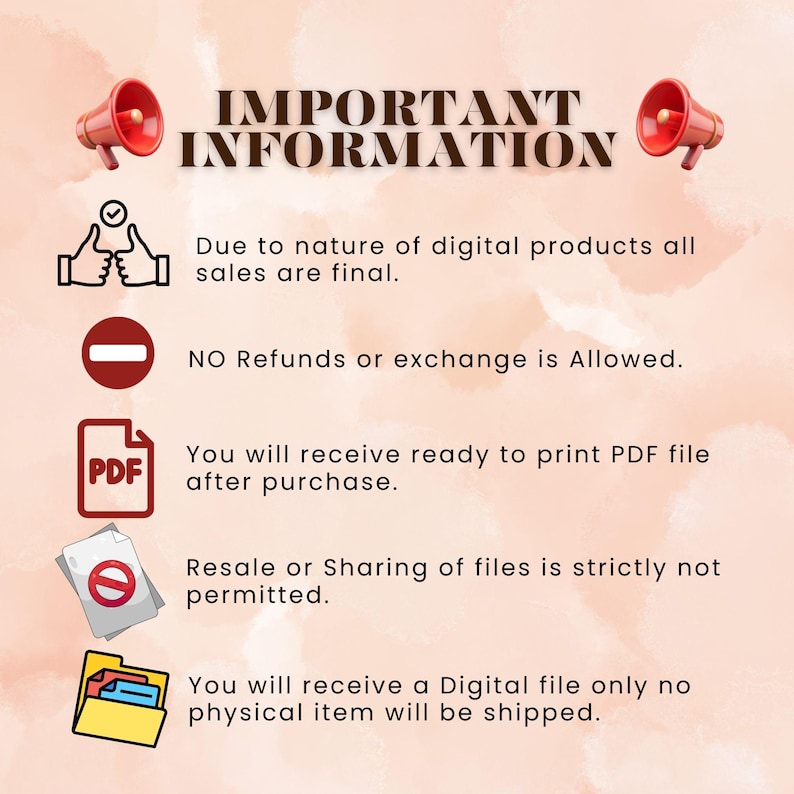 Puede incluir: Gr&aacute;fico color melocot&oacute;n con las palabras "IMPORTANT INFORMATION" e ilustraciones de meg&aacute;fonos rojos. El texto detalla los t&eacute;rminos de las ventas de productos digitales, incluyendo la no devoluci&oacute;n, la entrega de archivos PDF y las restricciones de reventa.