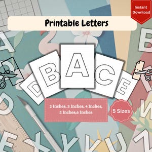 May include: A set of printable letters featuring black outlines on white paper. The text includes Printable Letters, 2 inches, 3 inches, 4 inches, 5 inches, 6 inches, 5 Sizes, and Instant Download. A ruler and scissors are visible in the image.