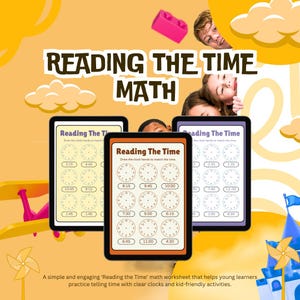 May include: Educational worksheet titled "Reading The Time Math" featuring clock faces with times to match. The worksheet is designed for young learners to practice telling time. The background is yellow with cartoon elements.