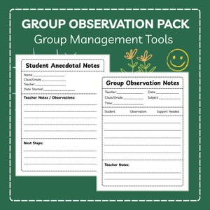 May include: A green background with the text "GROUP OBSERVATION PACK" and "Group Management Tools." Two white sheets of paper are displayed, one labeled "Student Anecdotal Notes" and the other "Group Observation Notes."