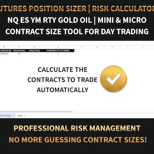 May include: A spreadsheet interface with text that reads "Futures Position Sizer | Risk Calculator" and "Calculate the Contracts to Trade Automatically." A gold checkmark icon is visible.