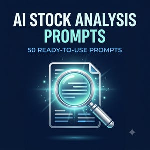 May include: A digital graphic on a dark blue background featuring the text AI STOCK ANALYSIS PROMPTS and 50 READY-TO-USE PROMPTS. A stylized document icon is centered with a glowing cyan magnifying glass over it, emitting light rays.