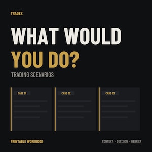 May include: A black printable workbook cover titled TRADEX WHAT WOULD YOU DO? TRADING SCENARIOS. The design features three dark grey rectangular boxes labelled CASE 01, CASE 02, and CASE 03 with gold vertical lines and bottom text CONTEXT DECISION DEBRIEF.