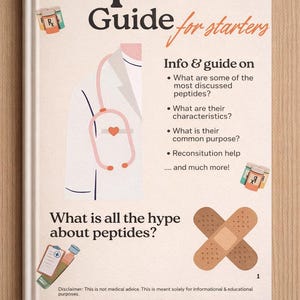 May include: A book titled "Peptide Guide for Starters" with illustrations of medical-themed graphics. The cover features text, a stethoscope, and a bandage. The book provides information and guidance on peptides.