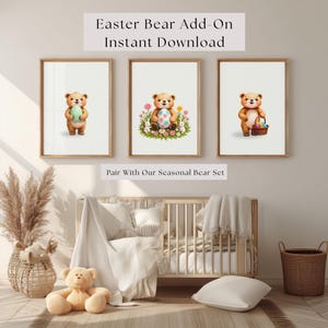 May include: Three framed prints with watercolour illustrations of teddy bears holding Easter eggs and a basket. The text at the top reads "Easter Bear Add-On Instant Download". The bottom text says "Pair With Our Seasonal Bear Set".